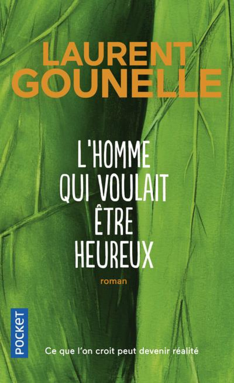 L-HOMME QUI VOULAIT ETRE HEUREUX - GOUNELLE LAURENT - POCKET