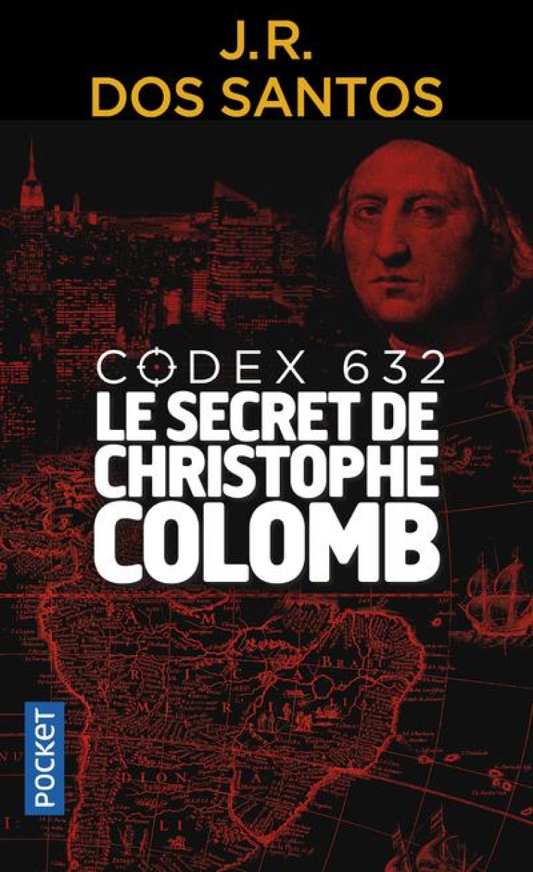 CODEX 632 - LE SECRET DE CHRISTOPHE COLOMB - DOS SANTOS J R D. - Pocket