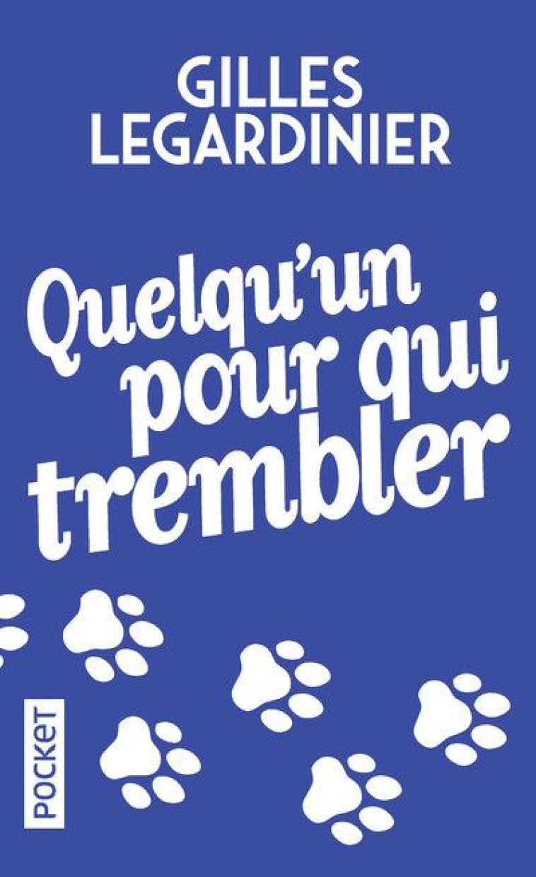 QUELQU-UN POUR QUI TREMBLER - LEGARDINIER GILLES - Pocket