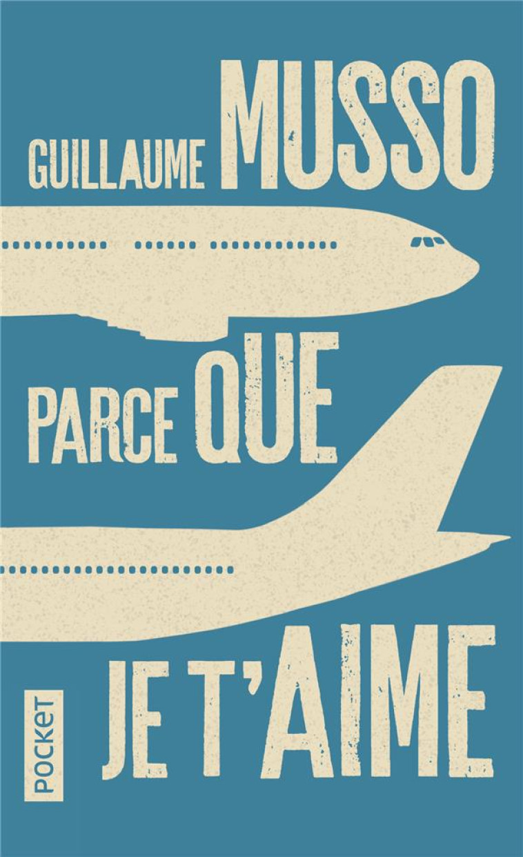 PARCE QUE JE T-AIME - MUSSO GUILLAUME - Pocket