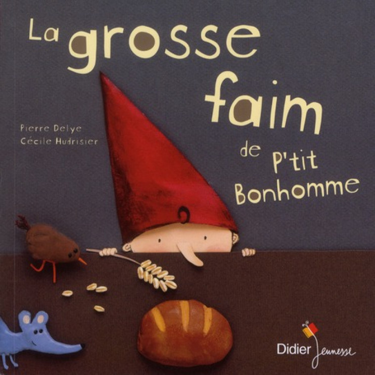 LA GROSSE FAIM DE P-TIT BONHOMME - POCHE - DELYE/HUDRISIER - DIDIER