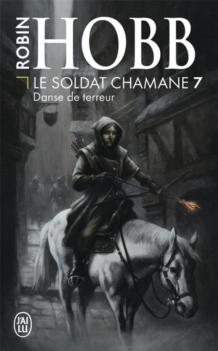 LE SOLDAT CHAMANE - VOL07 - DANSE DE TERREUR - HOBB ROBIN - J'AI LU