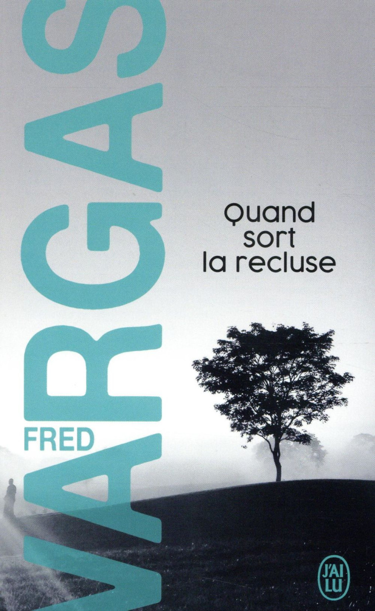 QUAND SORT LA RECLUSE - VARGAS FRED - J'AI LU