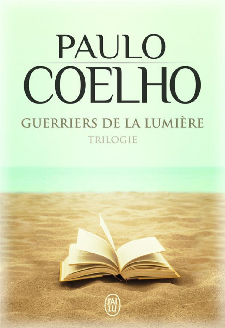 GUERRIERS DE LA LUMIERE - TRILOGIE - COELHO PAULO - J'AI LU