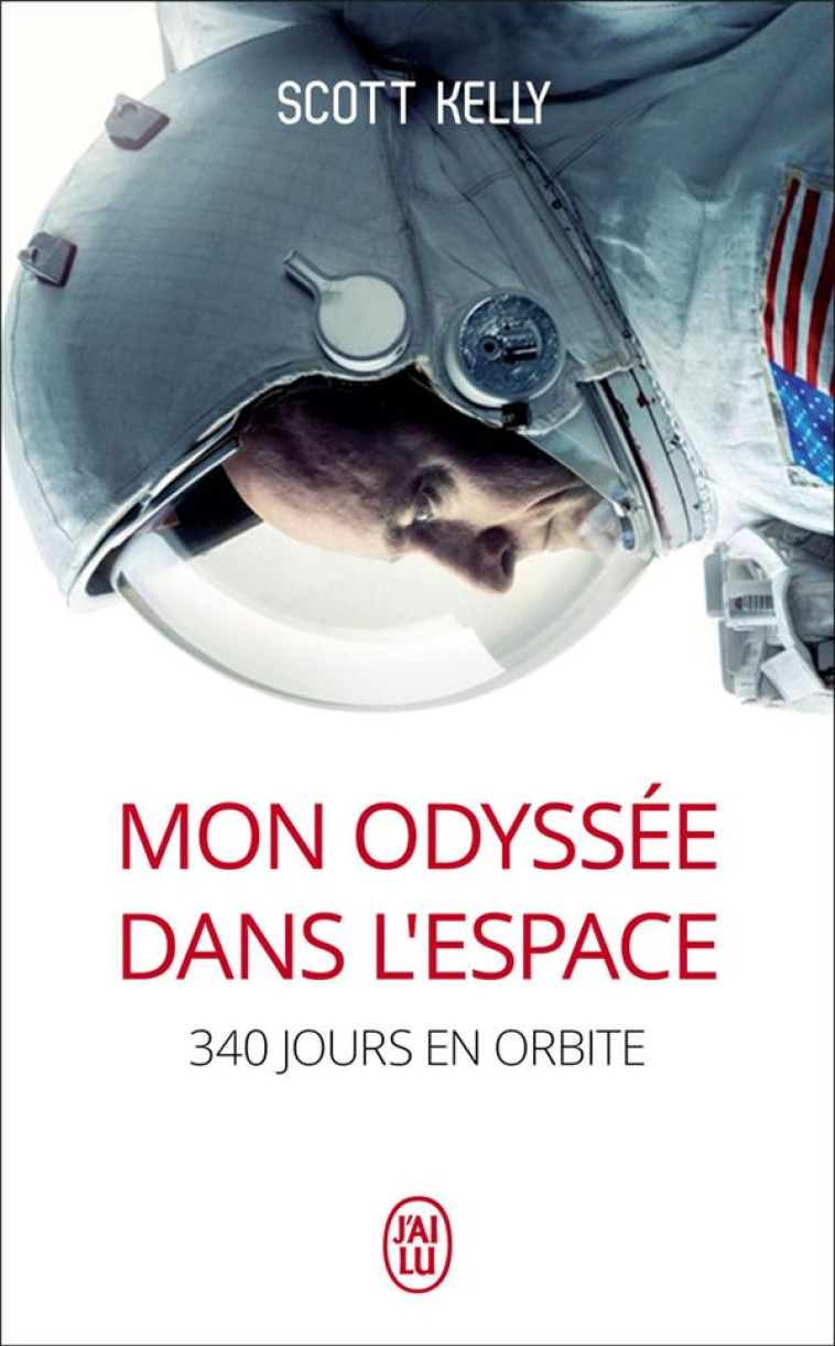 MON ODYSSEE DANS L-ESPACE - 340 JOURS EN ORBITE - KELLY SCOTT - J'AI LU