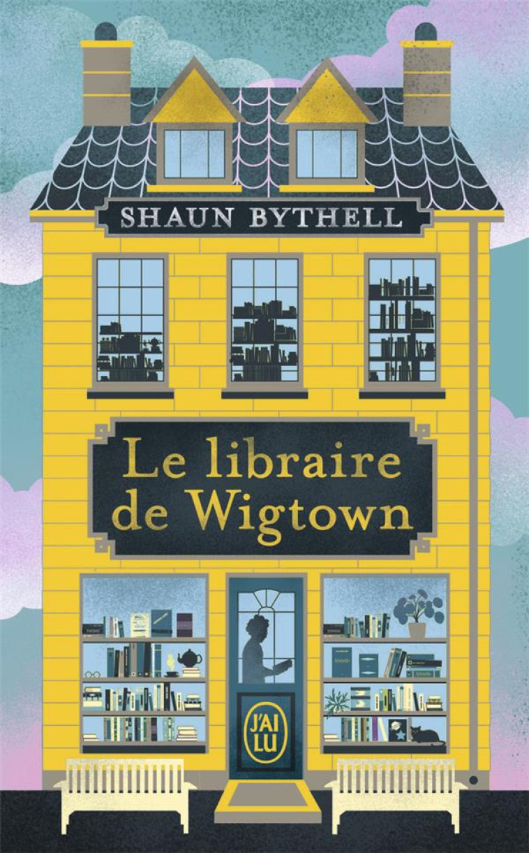 LE LIBRAIRE DE WIGTOWN - BYTHELL SHAUN - J'AI LU