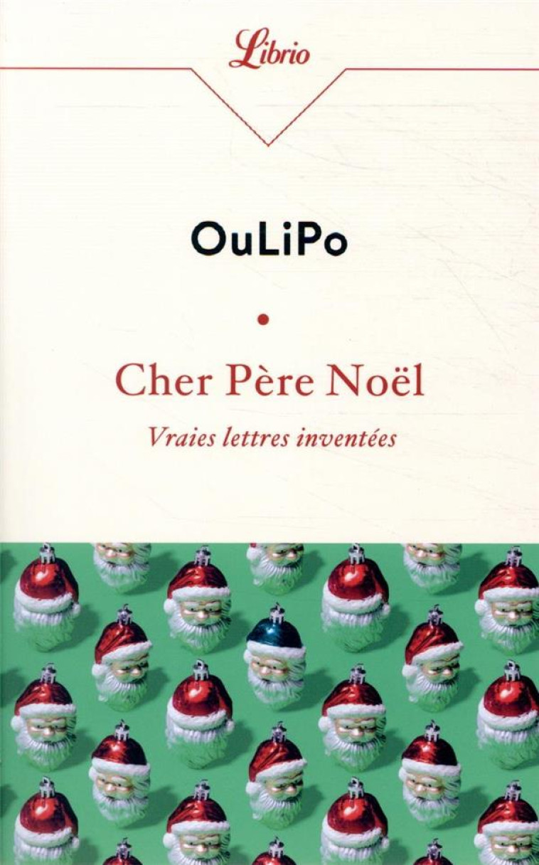 CHER PERE NOEL - VRAIES LETTRES INVENTEES - OULIPO - J'AI LU