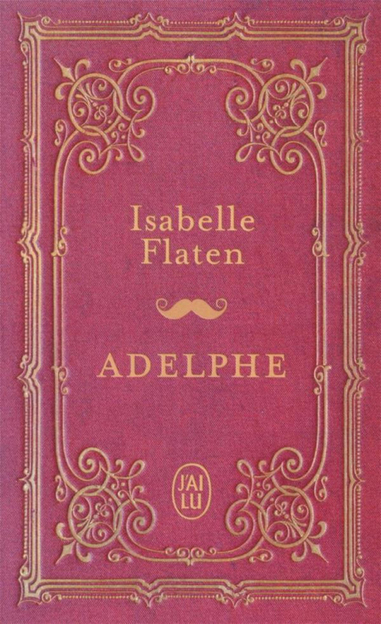 ADELPHE - FLATEN ISABELLE - J'AI LU