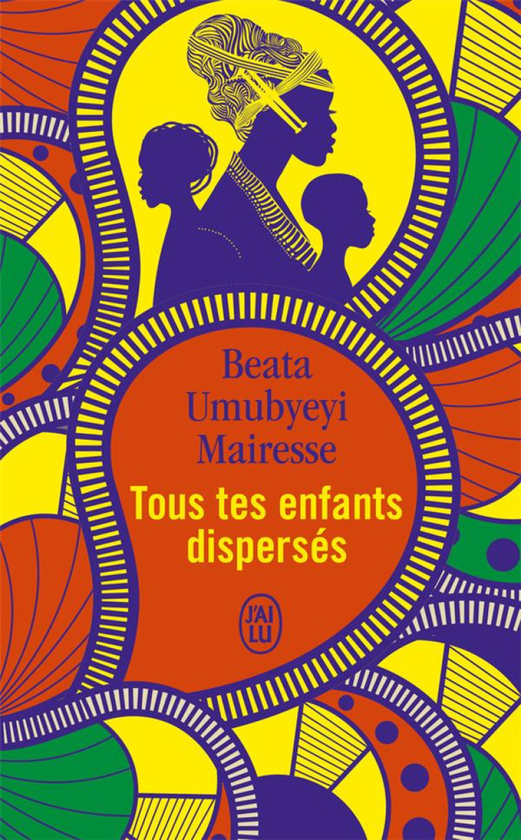 TOUS TES ENFANTS DISPERSES - UMUBYEYI MAIRESSE B. - J'AI LU