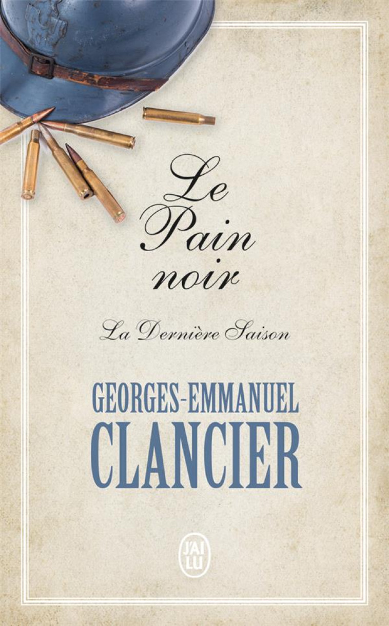 LE PAIN NOIR - VOL04 - LA DERNIERE SAISON - CLANCIER G-E. - J'AI LU