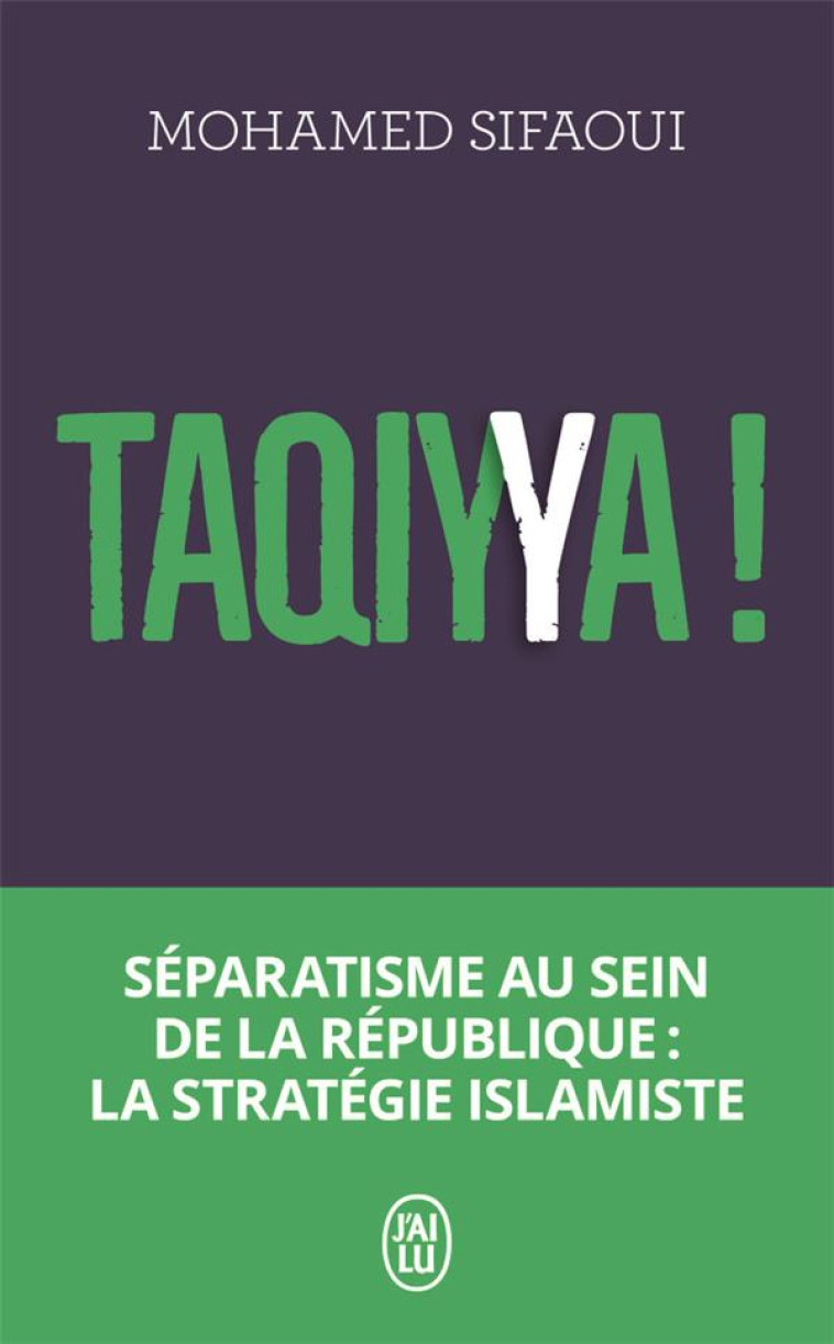 TAQIYYA ! - SEPARATISME AU SEIN DE LA REPUBLIQUE : LA STRATEGIE ISLAMISTE - SIFAOUI MOHAMED - J'AI LU