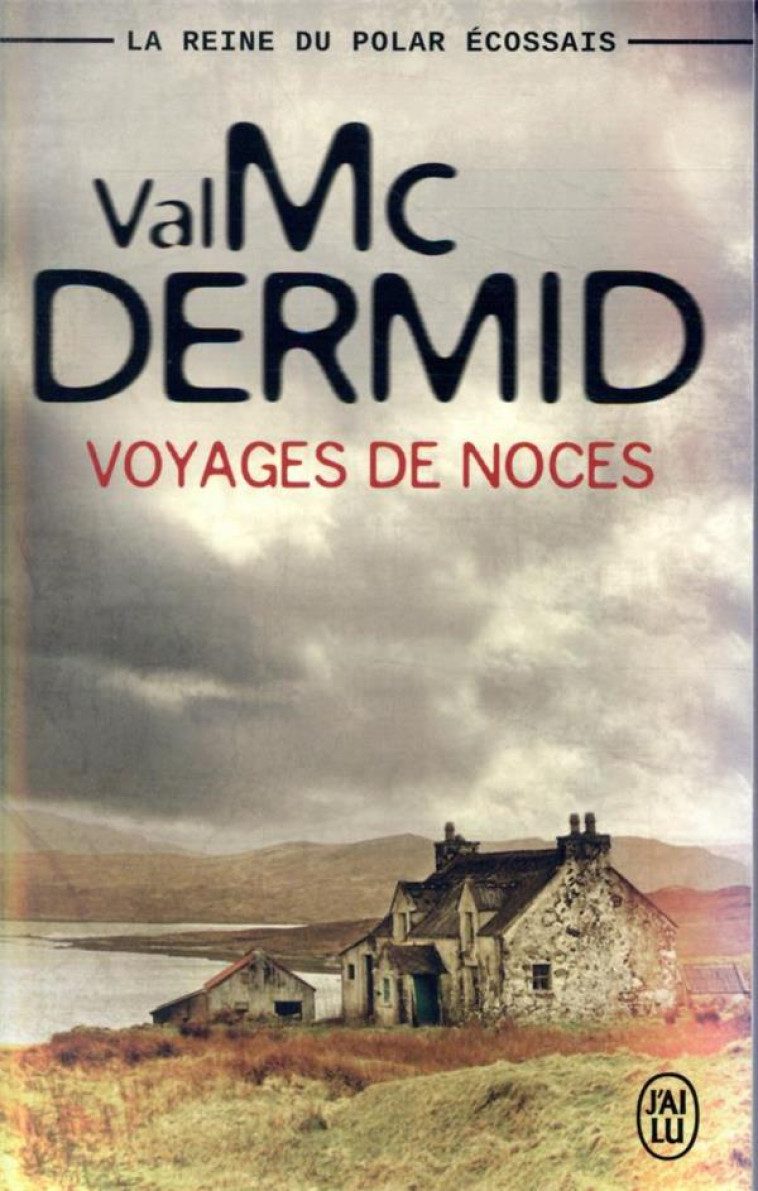 VOYAGES DE NOCES - UNE ENQUETE DE CAROL JORDAN ET TONY HILL - MCDERMID VAL - J'AI LU