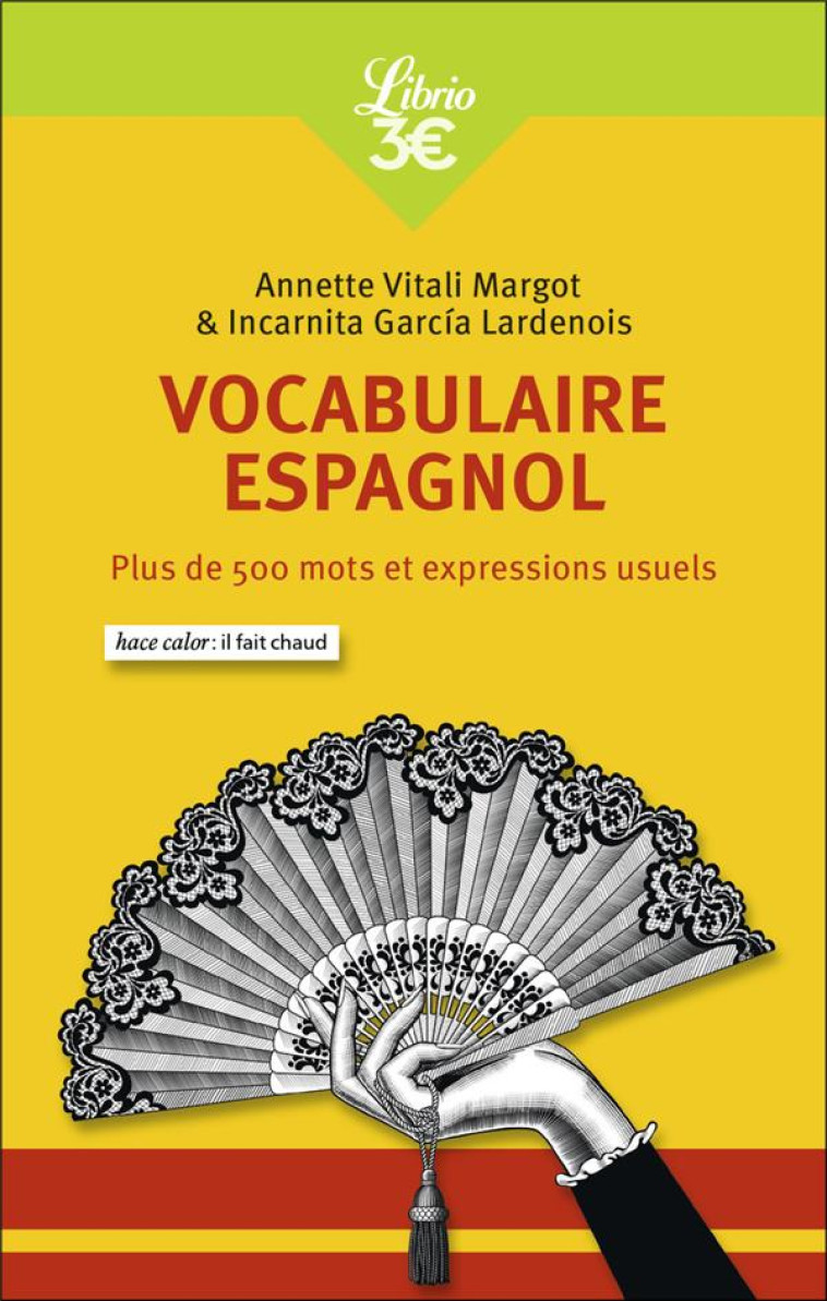 VOCABULAIRE ESPAGNOL - PLUS DE 500 MOTS ET EXPRESSIONS USUELS - VITALI MARGOT - J'AI LU