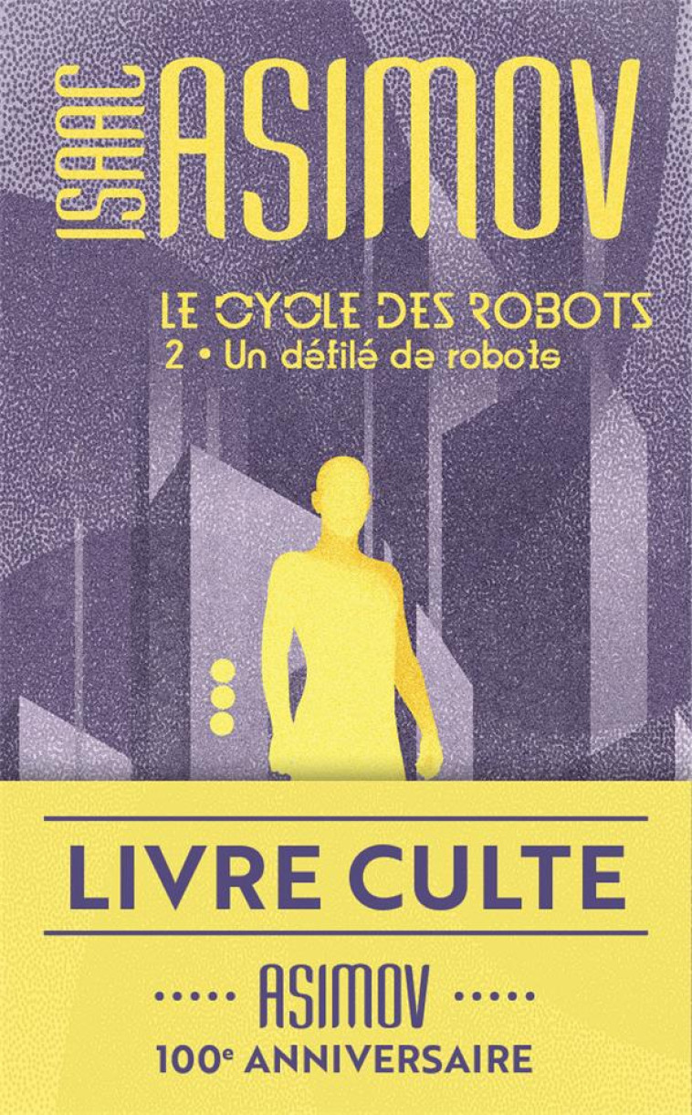 LE CYCLE DES ROBOTS - VOL 02 UN DEFILE DE ROBOTS - ASIMOV ISAAC - J'AI LU