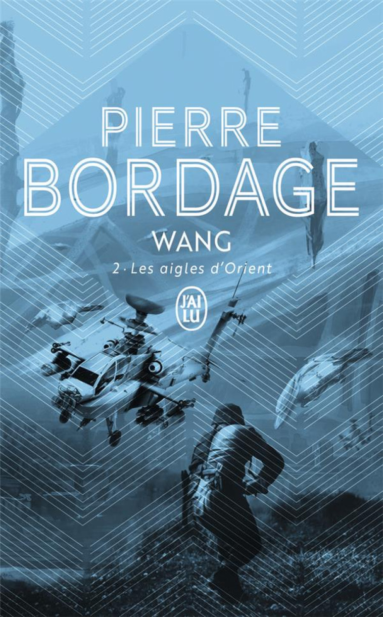 WANG - VOL02 - LES AIGLES D-ORIENT - BORDAGE PIERRE - J'AI LU