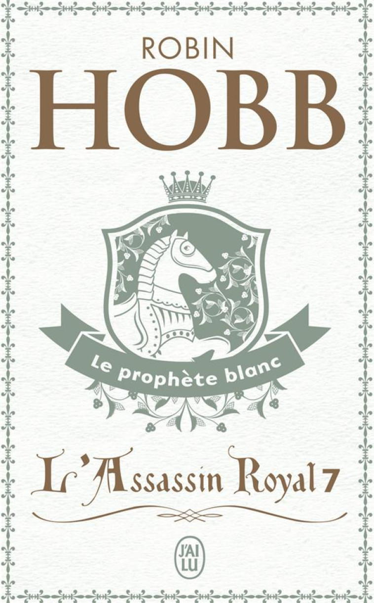 L-ASSASSIN ROYAL - VOL07 - LE PROPHETE BLANC - HOBB ROBIN - J'AI LU