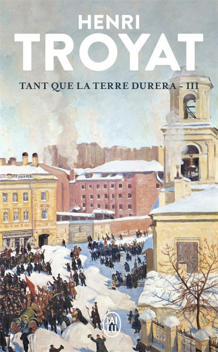 TANT QUE LA TERRE DURERA - VOL03 - TROYAT HENRI - J'AI LU