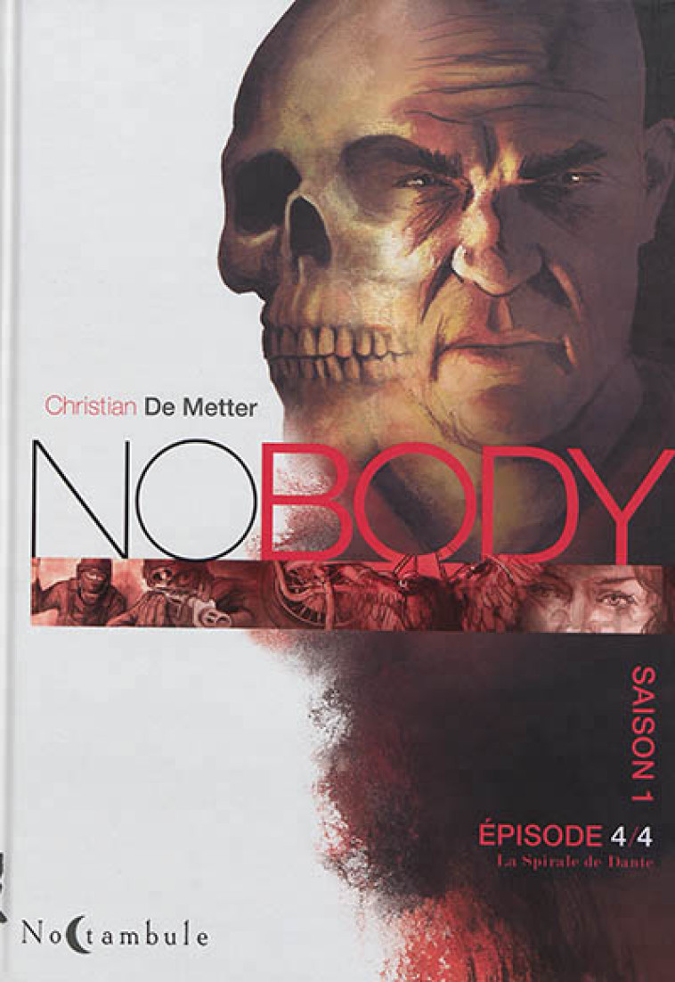 NOBODY - T04 - NOBODY SAISON 1 EPISODE 4 - LA SPIRALE DE DANTE - DE METTER CHRISTIAN - Soleil Productions