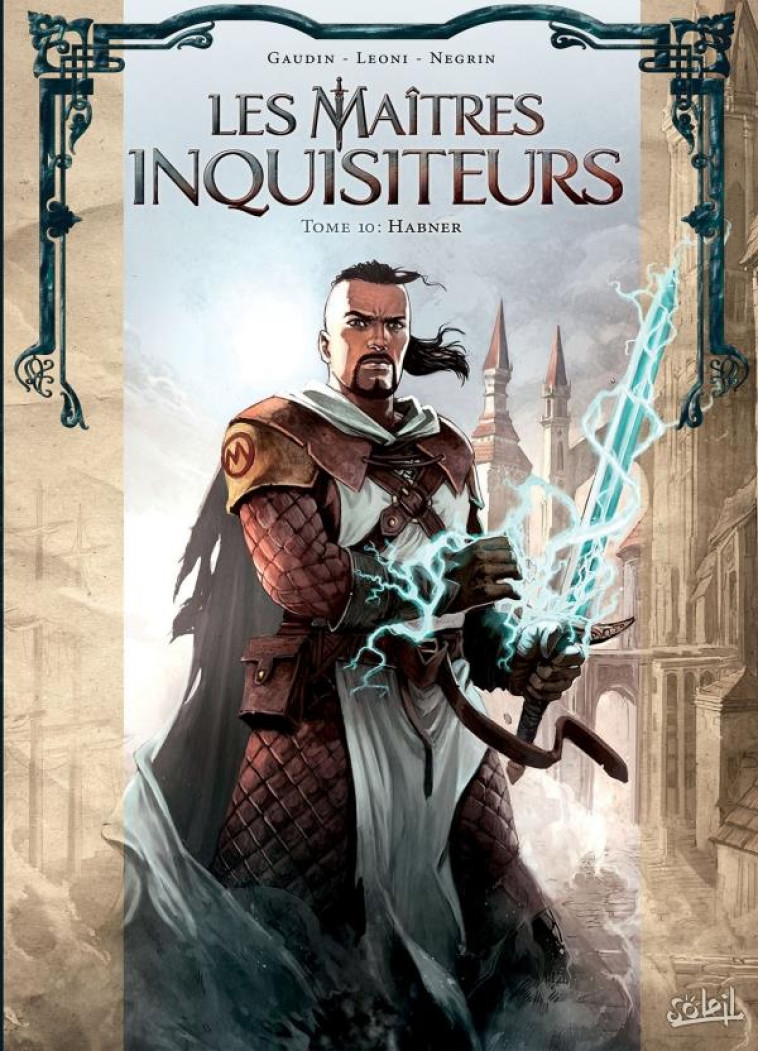 LES MAITRES INQUISITEURS T10 - HABNER - GAUDIN/NEGRIN/LEONI - Soleil Productions