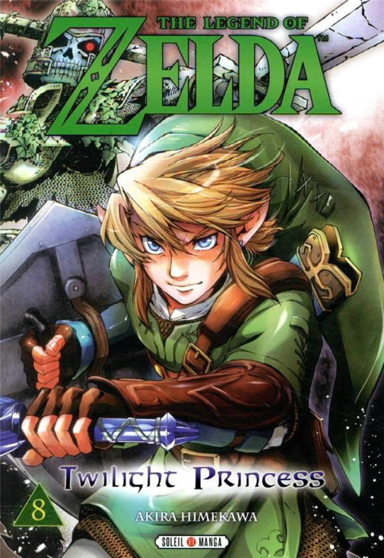 THE LEGEND OF ZELDA - TWILIGHT PRINCESS T08 - NINTENDO/HIMEKAWA - Soleil Productions