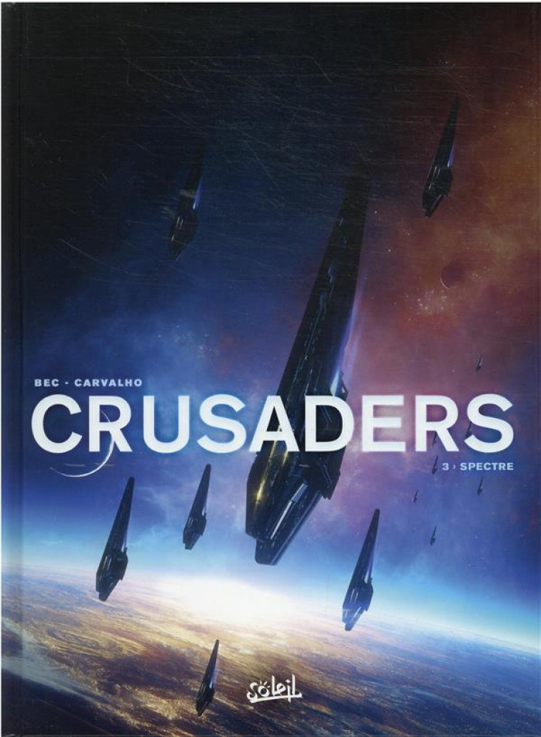 CRUSADERS T03 - SPECTRE - BEC/CARVALHO - Soleil Productions