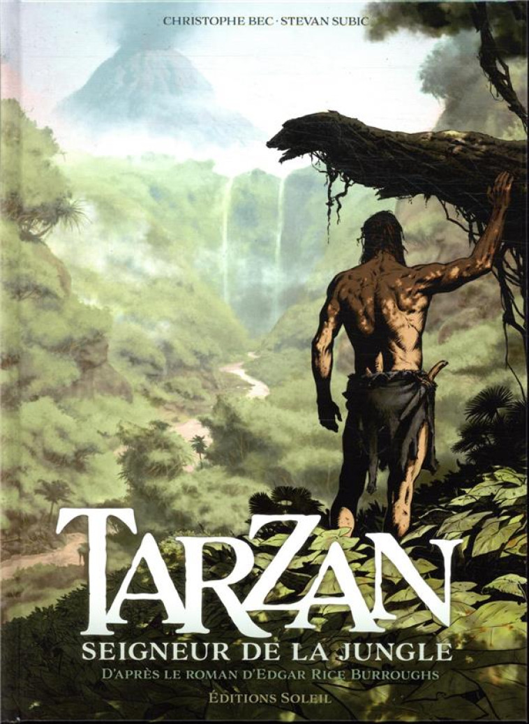 TARZAN T01 - SEIGNEUR DE LA JUNGLE - BEC/SUBIC - Soleil Productions