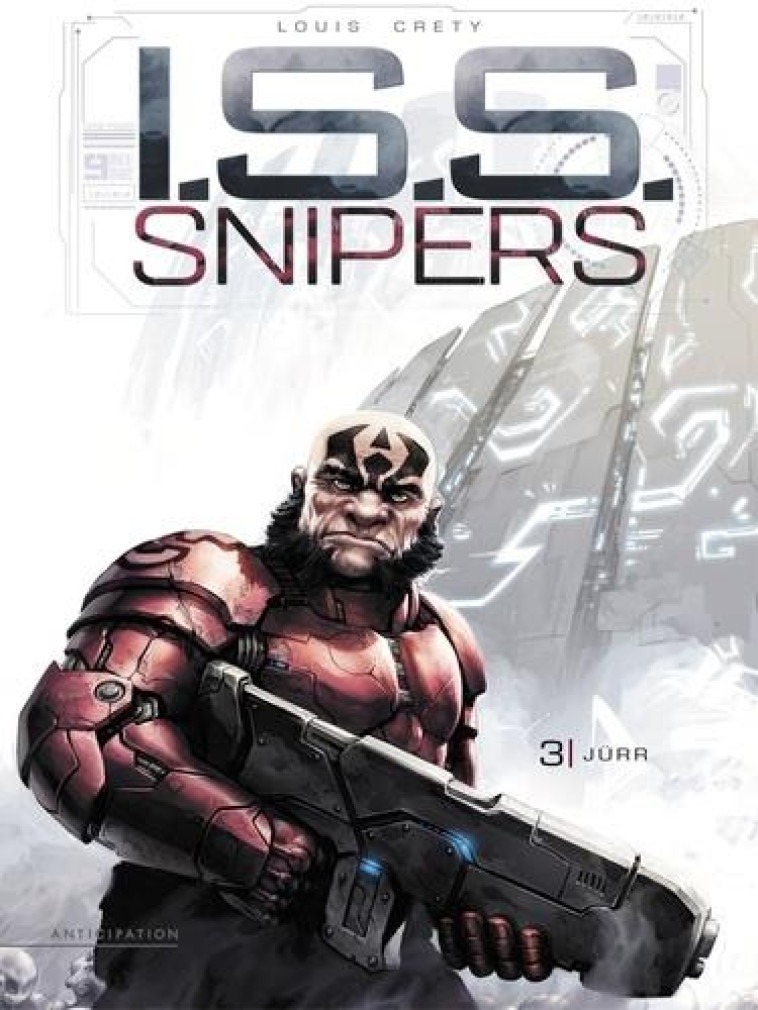 I.S.S. SNIPERS T03 - JURR - CRETY/LOUIS - Soleil Productions