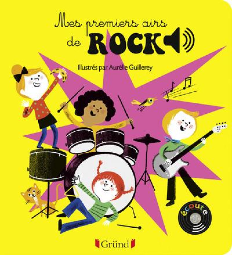 MES PREMIERS AIRS DE ROCK - LIVRE SONORE AVEC 6 PUCES - DES 1 AN - GUILLEREY AURELIE - Gründ