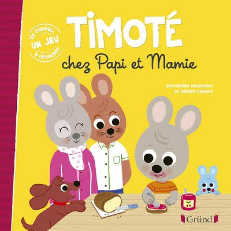 TIMOTE CHEZ PAPI ET MAMIE - MASSONAUD/COMBES - GRUND