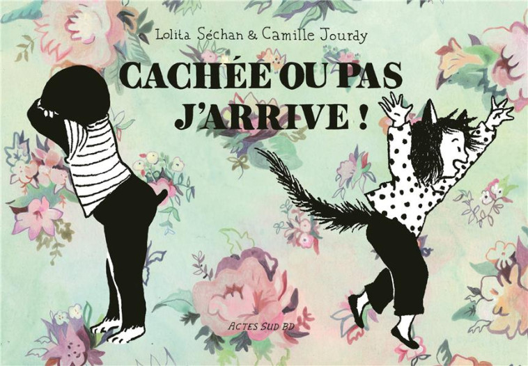 CACHEE OU PAS, J-ARRIVE - UNE AVENTURE SANS AVENTURE DE BARTOK BILOBA - SECHAN/JOURDY - ACTES SUD