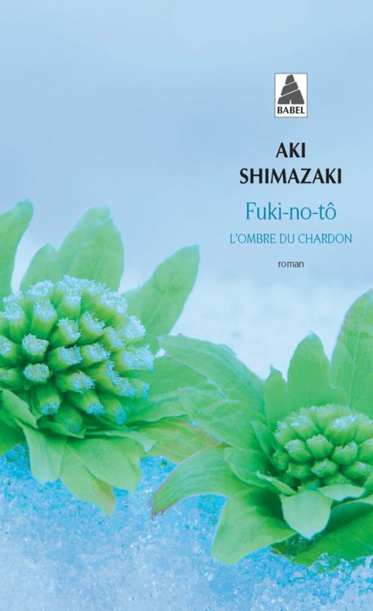 FUKI-NO-TO - L-OMBRE DU CHARDON - SHIMAZAKI AKI - ACTES SUD