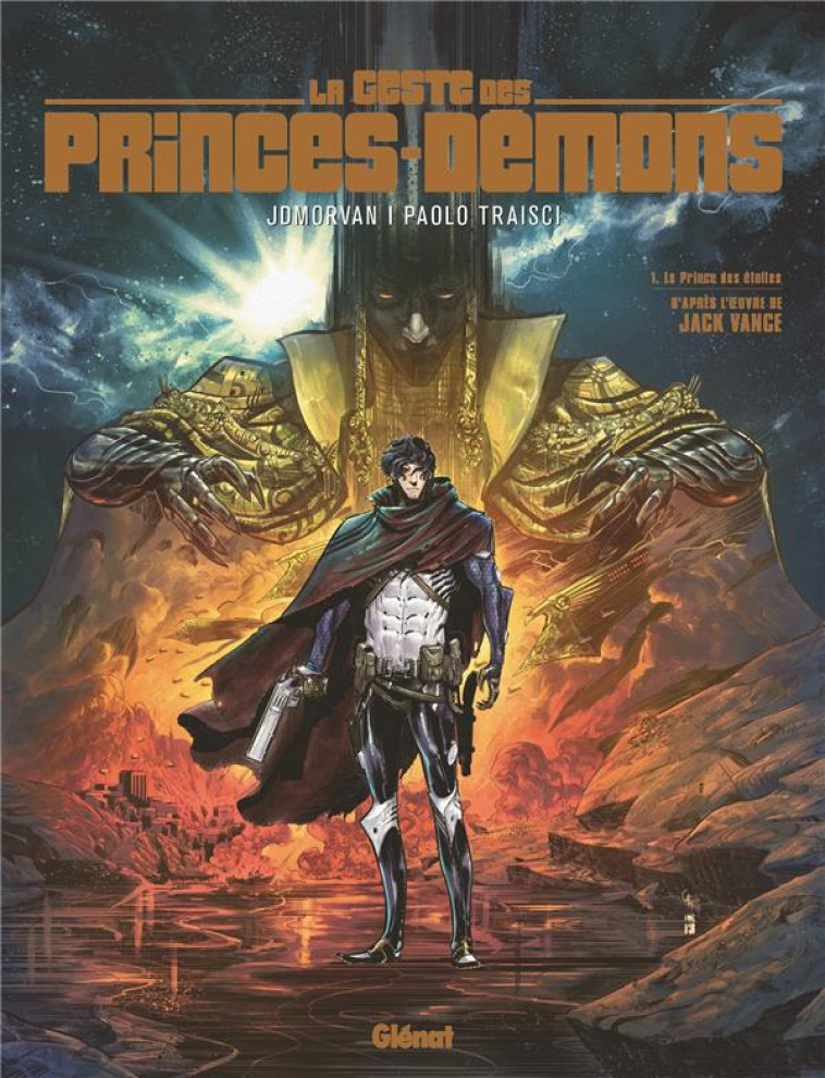 LA GESTE DES PRINCES DEMONS - TOME 01 - LE PRINCE DES ETOILES - MORVAN/PAOLO/VANCE - GLENAT