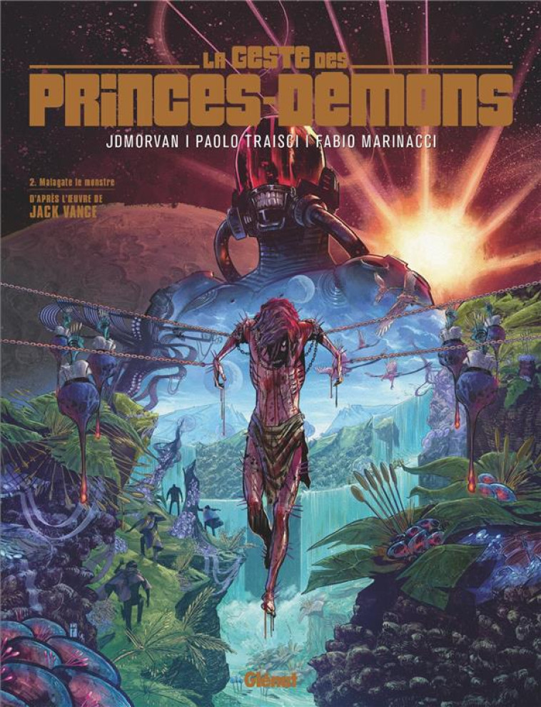 LA GESTE DES PRINCES DEMONS - TOME 02 - MALAGATE LE MONSTRE - MORVAN/PAOLO/VANCE - GLENAT