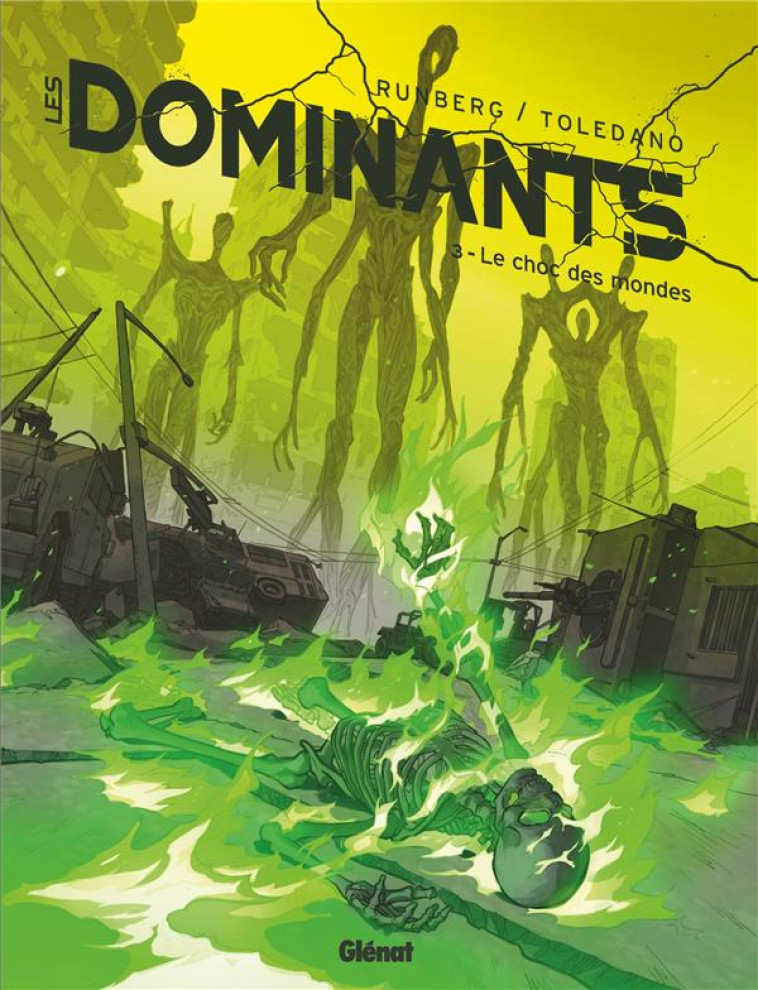 LES DOMINANTS - TOME 03 - LE CHOC DES MONDES - RUNBERG/TOLEDANO - GLENAT