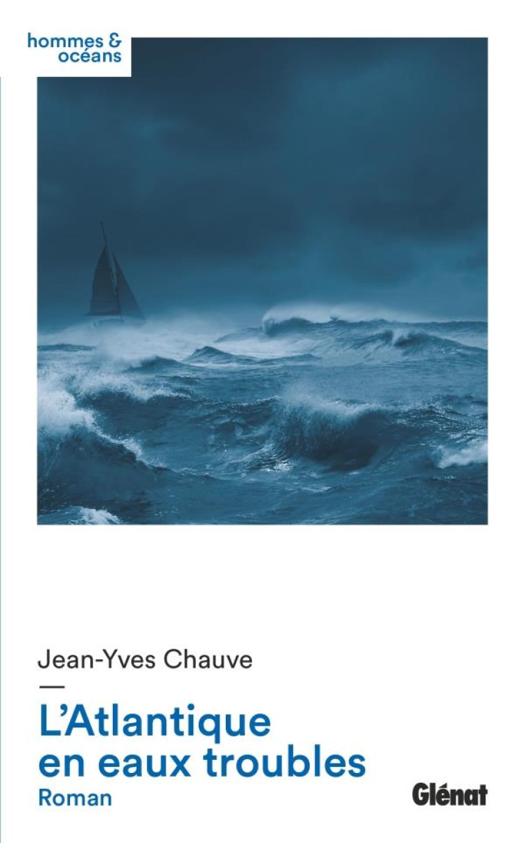 L-ATLANTIQUE EN EAUX TROUBLES - ROMAN - CHAUVE JEAN-YVES - GLENAT