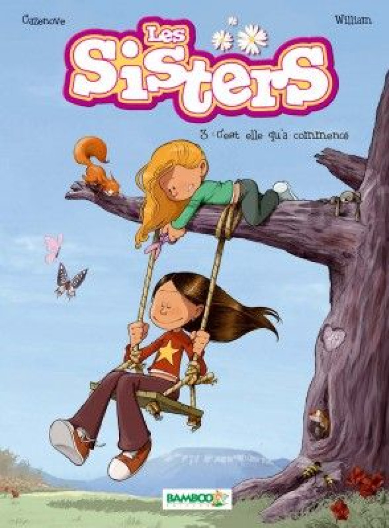 LES SISTERS - TOME 03 - C-EST ELLE QU-A COMMENCE - CAZENOVE/WILLIAM - BAMBOO