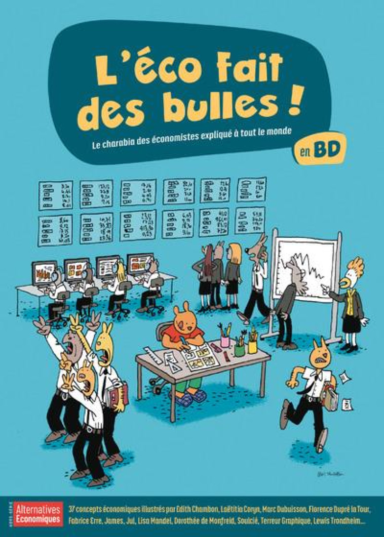 HORS-SERIE - L-ECO FAIT DES BULLES ! - LE CHARABIA DES ECONOMISTES EXPLIQUE A TOUT LE MONDE EN BD - COLLECTIF - NC