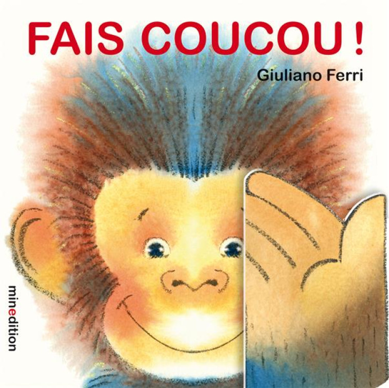 FAIS COUCOU! - FERRI GIULIANO - MINEDITION