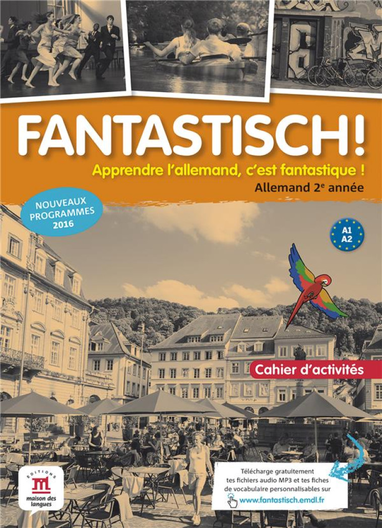 FANTASTISCH! 2 - CAHIER D-ACTIVITES - COLLECTIF - Editions Maison des langues