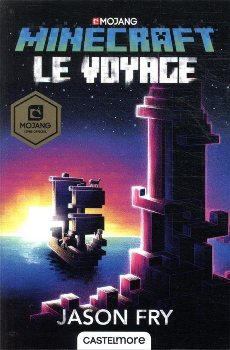 MINECRAFT OFFICIEL, T5 : LE VOYAGE - FRY JASON - CASTELMORE