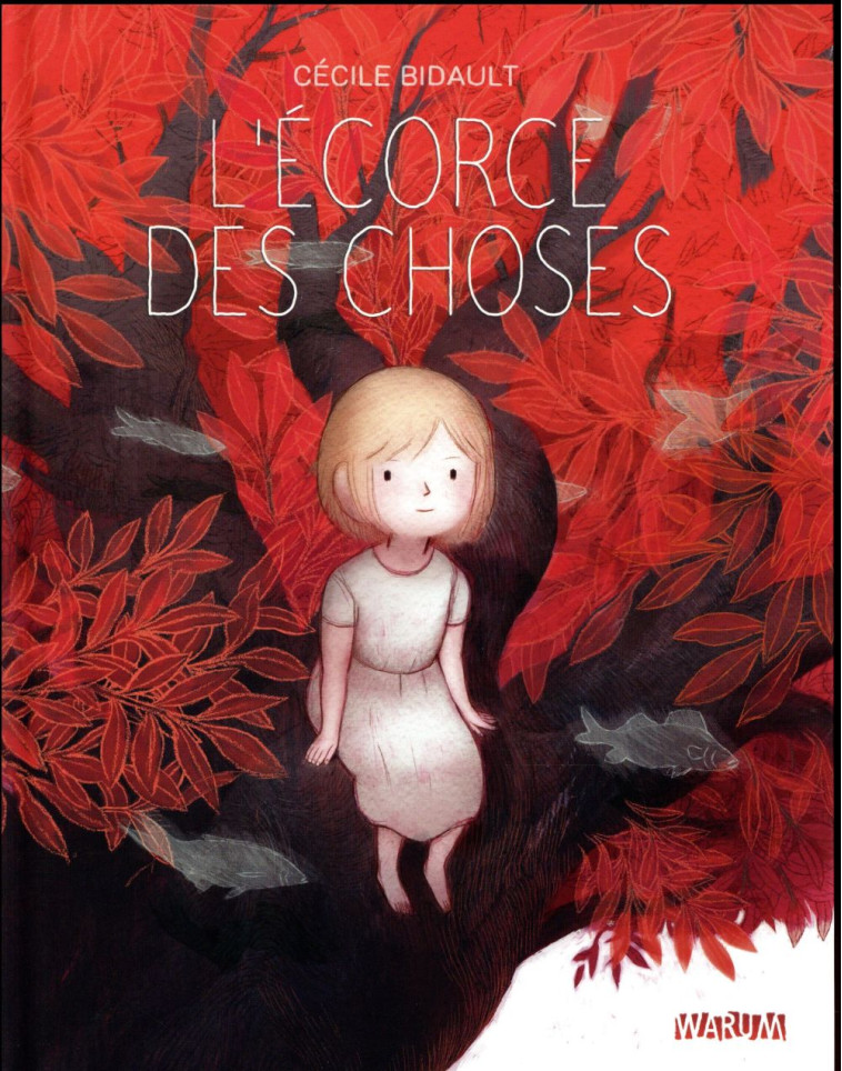 L- ECORCE DES CHOSES - BIDAULT CECILE - Warum