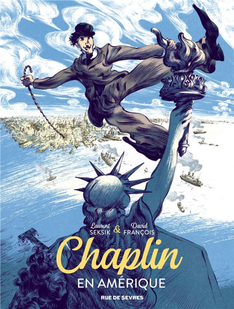 CHAPLIN TOME 1 - EN AMERIQUE - FRANCOIS DAVID / SEK - RUE DE SEVRES