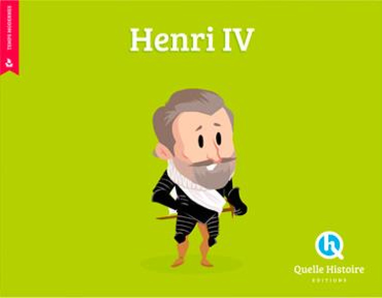 HENRI IV - PATRICIA CRETE - Quelle histoire