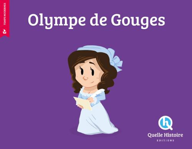 OLYMPE DE GOUGES - CLEMENTINE V. BARON - Quelle histoire