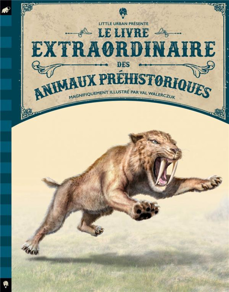 LE LIVRE EXTRAORDINAIRE DES ANIMAUX PREHISTORIQUES - JACKSON TOM - LITTLE URBAN