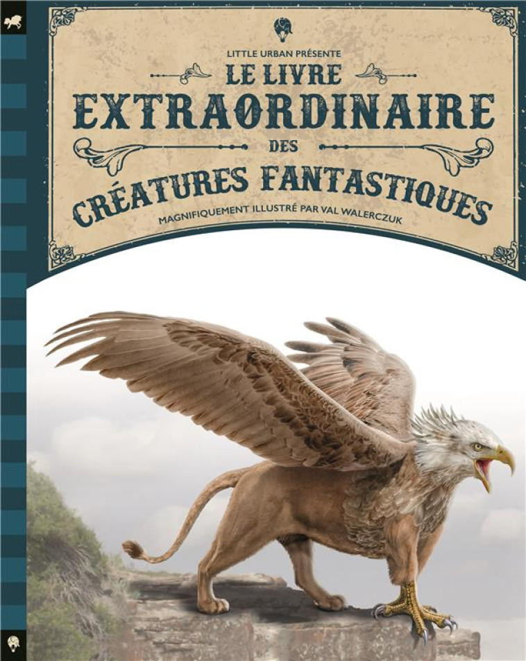 LE LIVRE EXTRAORDINAIRE DES CREATURES FANTASTIQUES - JACKSON TOM - LITTLE URBAN