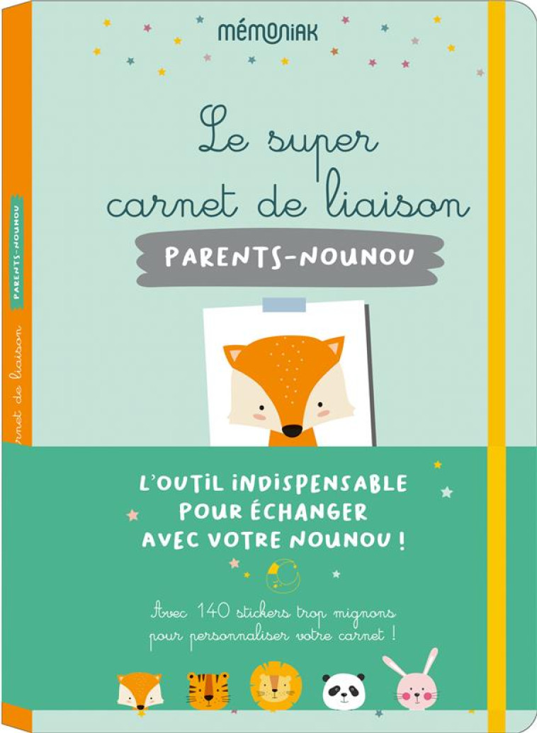 LE SUPER CARNET DE LIAISON PARENTS-NOUNOU MEMONIAK - EDITIONS 365 - NC