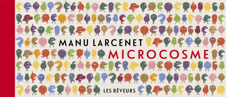 MICROCOSME (NED 2021) - LARCENET MANU - LES REVEURS