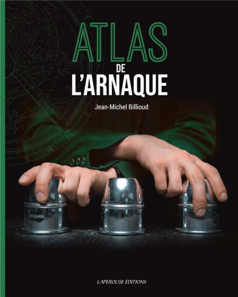 ATLAS DE L-ARNAQUE - BILLIOUD JEAN-MICHEL - LAPEROUSE