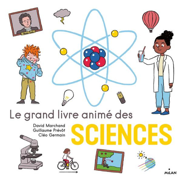 LE GRAND LIVRE ANIME DES SCIENCES - PREVOT/MARCHAND - MILAN